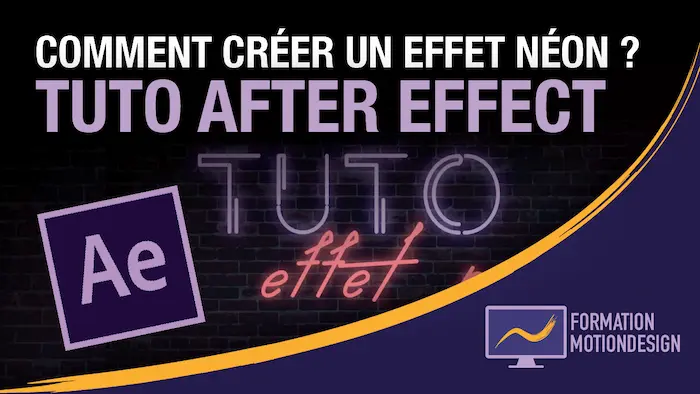 Comment créer un effet néon sur After Effect – Tuto motion design