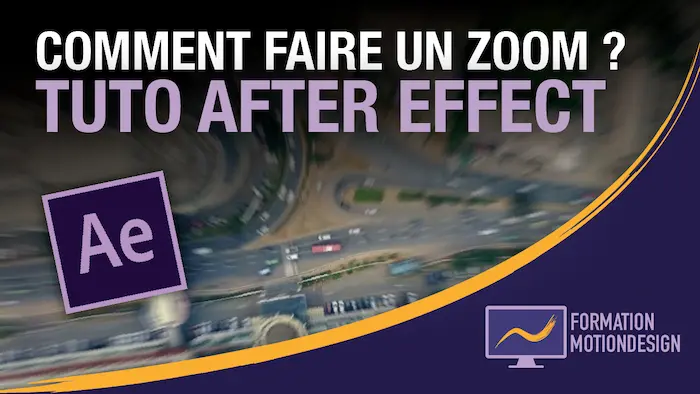 Comment faire un zoom sur After Effects ? – Tuto zoom After Effects