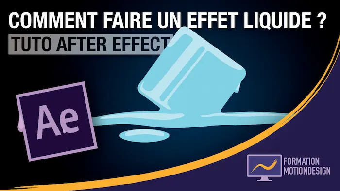 Comment créer un effet liquide avec After Effect ? – Tuto effet liquide