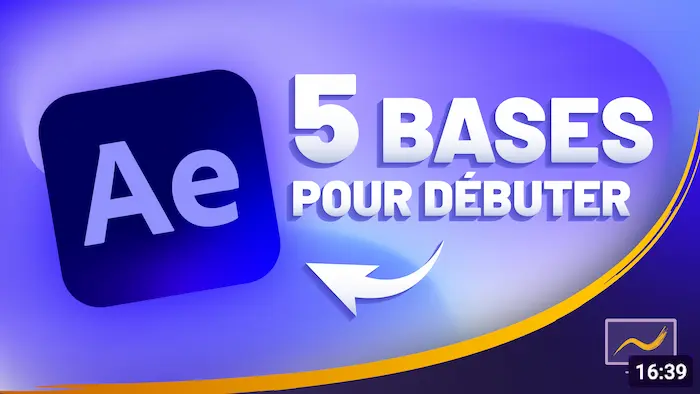 Les 5 bases pour débuter dans After Effects ! – Tuto facile sur After Effect