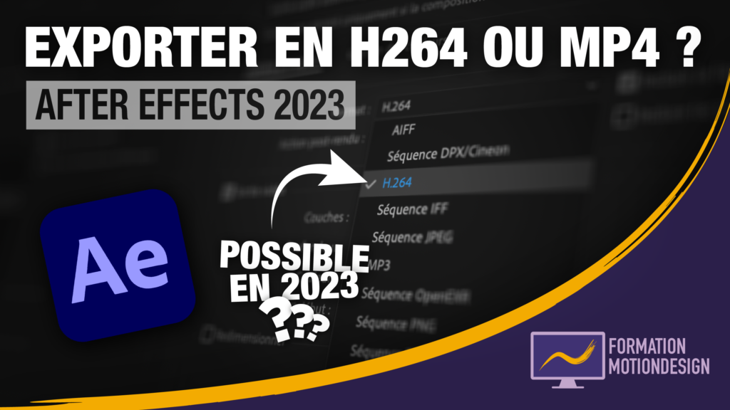 Comment exporter en MP4 sur After Effects 2023 ? H264 de retour !