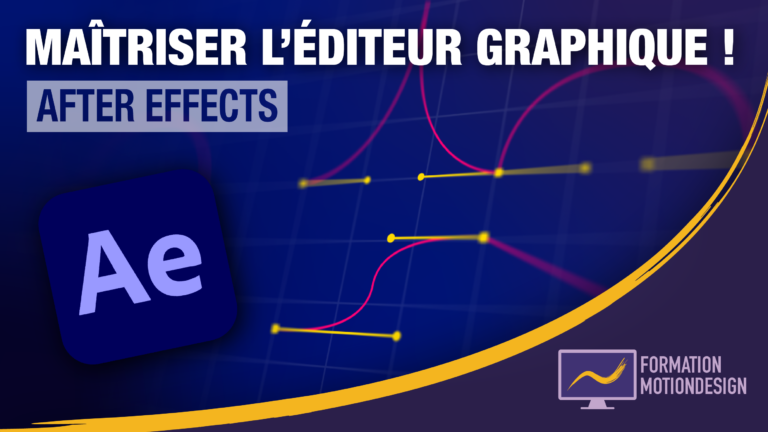 Maîtriser l’éditeur graphique d’After Effects comme un pro en 15 minutes !