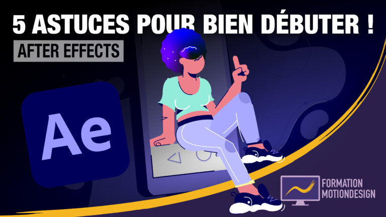 Bien débuter sur After Effects : 5 choses à savoir !