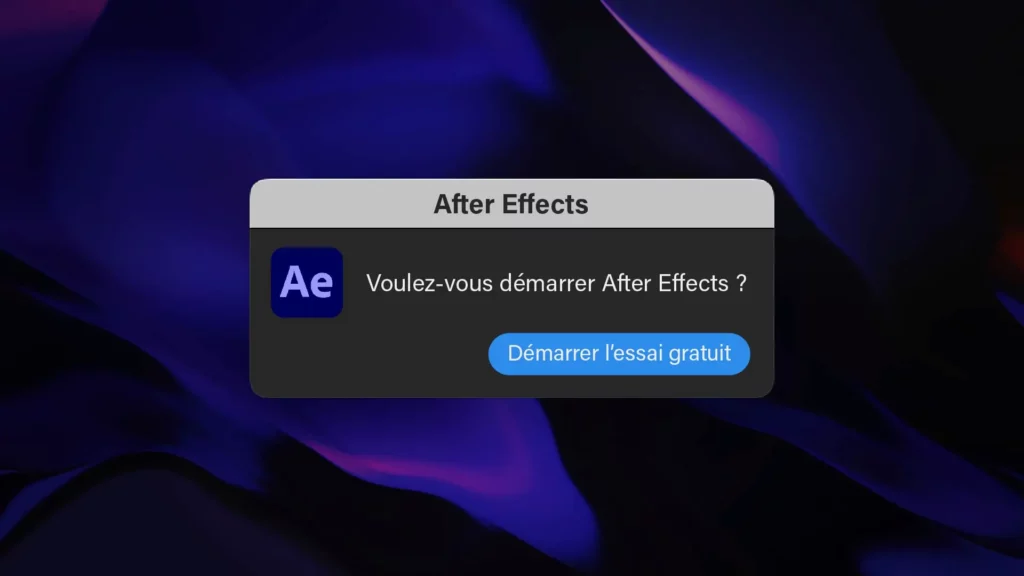 Fenêtre After Effets pour démarrer l'essai gratuit proposer par Adobe.